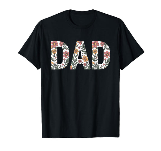 Colorful Flowers Dad for Father's Day Celebration T-Shirt