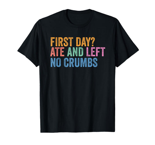 Bussin School Year Back To School First Day Ate No Crumbs T-Shirt