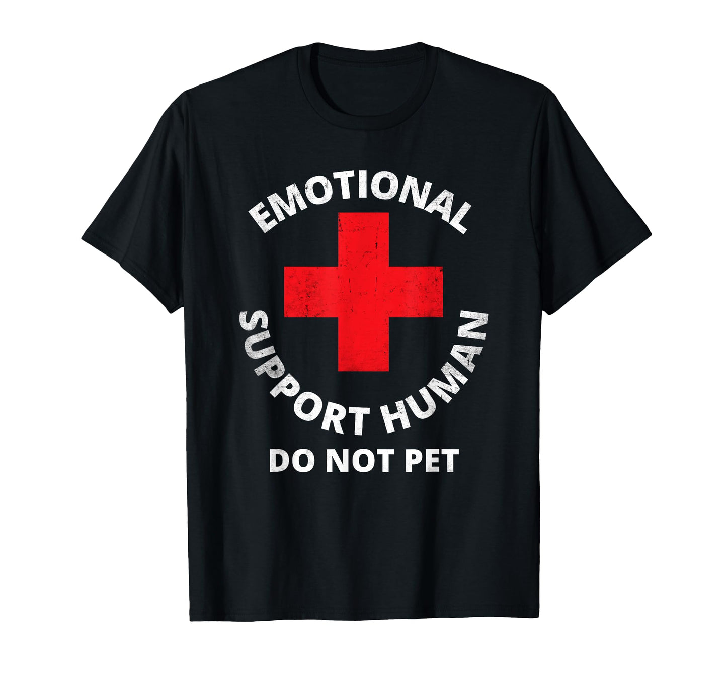 Emotional Support Human Do Not Pet - Service Dog Love Humor T-Shirt