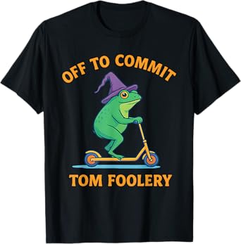 Off to Commit Tom Foolery Frog Funny meme funny animal chaos T-Shirt