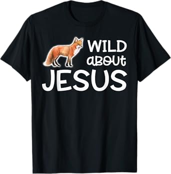 Wild About Jesus Shirt VBS Sunday School Teacher Pastor Fox Men Women Kids T-Shirt