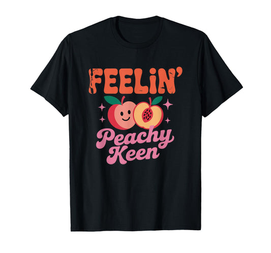Feelin' Peachy Keen Positive Mood T-Shirt
