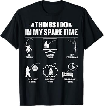 Things I Do in My Spare Time Funny Fishing Lover T-Shirt