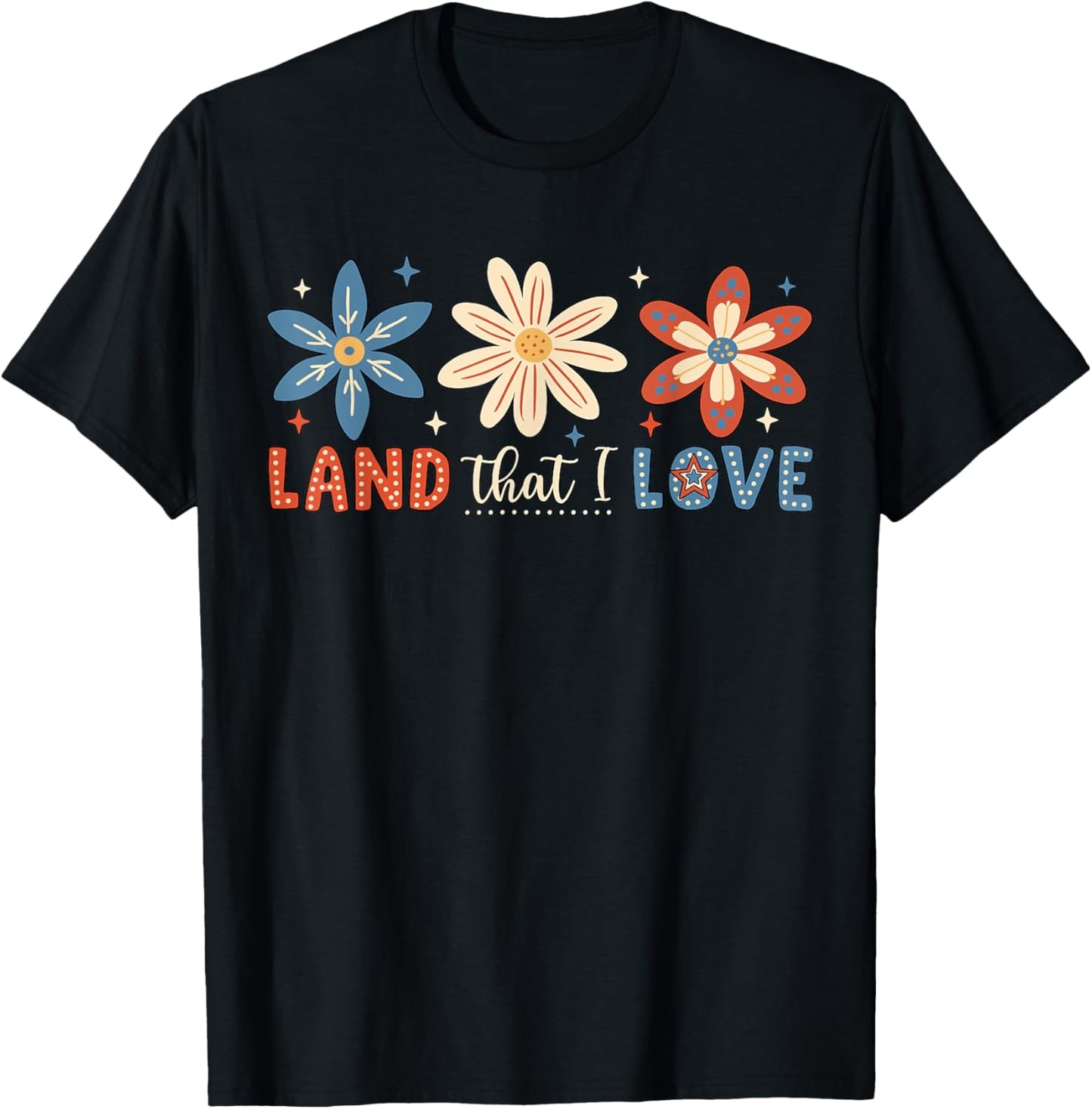 Land That I Love Flower US Flag Patriotic 4th Of July Women T-Shirt