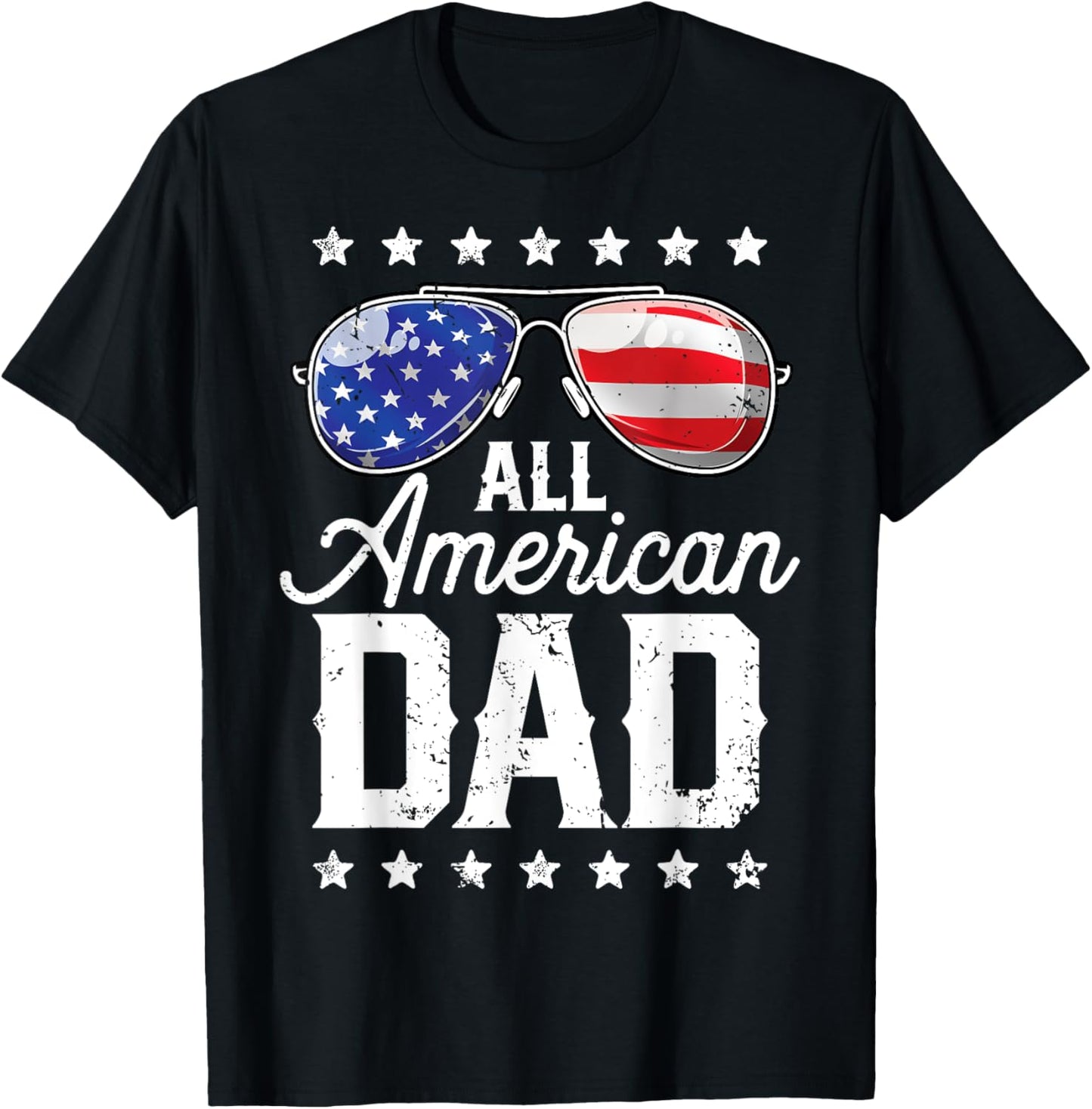 All American Dad 4th of July Father's Day Sunglasses Family T-Shirt