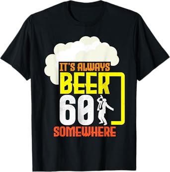 Suit Guy It's Always Beer 60 Years Old Somewhere Party Vibes T-Shirt