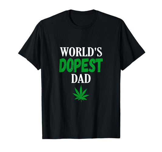 World's Dopest Dad Weed Marijuana Cannabis Funny Leaf T-Shirt