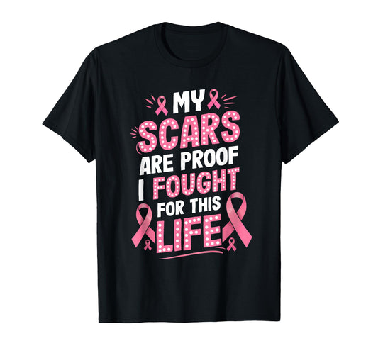 Scars are Proof Breast Cancer Quote Gift for Women T-Shirt