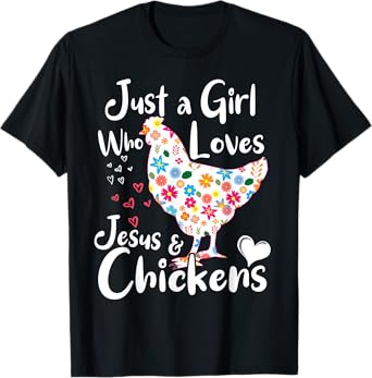 Just a Girl Who Loves Jesus and Chickens Whisperer Tee Women T-Shirt