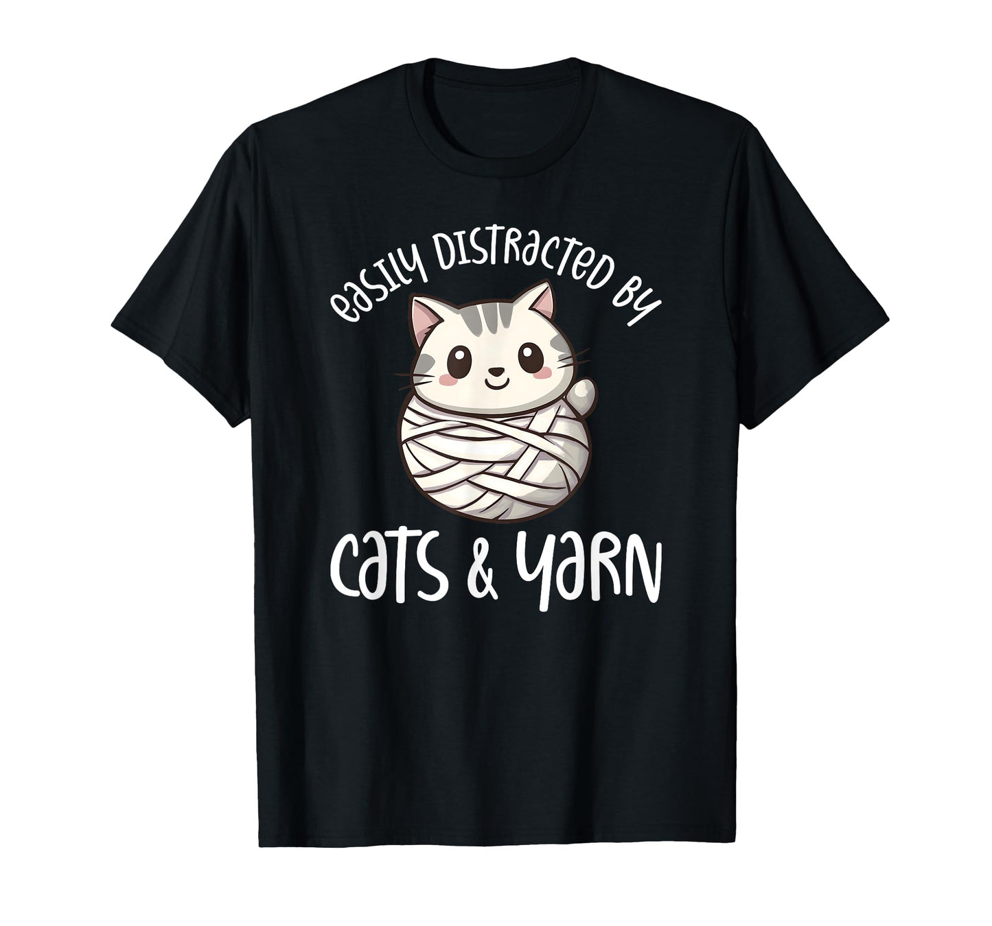 Easily Distracted By Cats And Yarn, Kitten Lover Crochet T-Shirt