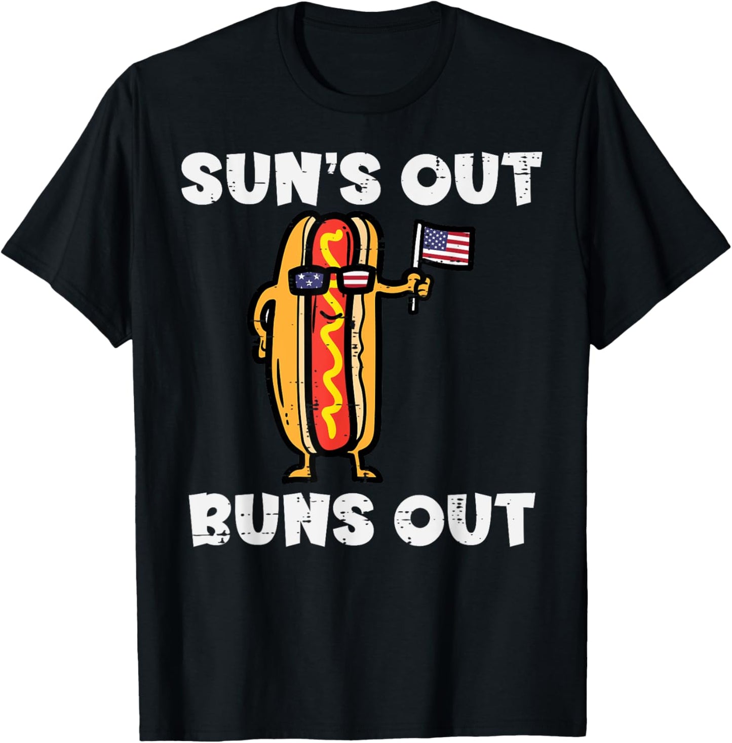 4th July Hotdog US Flag Suns Out Funny America Women Men Kid T-Shirt