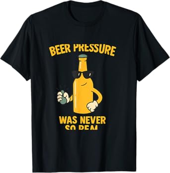 Beer Pressure Was Never So Real Bar Humor Graphic T-Shirt