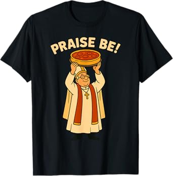 Da Pope Praise Be! Chicago Deep Dish Pizza Funny Cartoon T-Shirt
