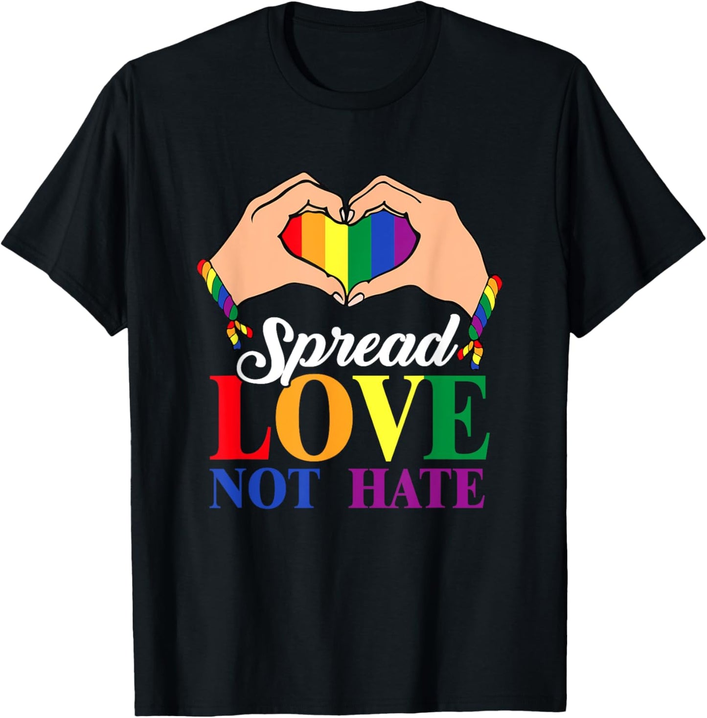 Spread Love Not Hate Peace Sign LGBT Gay Pride Rainbow T-Shirt