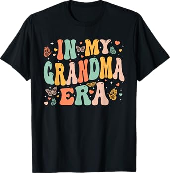 Retro Groovy In My Grandma Era Mother's Day Gifts Women T-Shirt