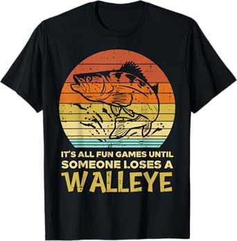 Fun Games Until Someone Loses Walleye Retro Ice Fishing Dad T-Shirt