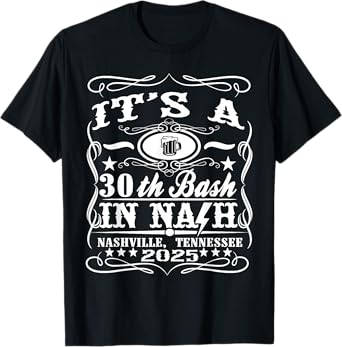 It's A Nashville 30th Birthday 2025 Beer Theme T-Shirt