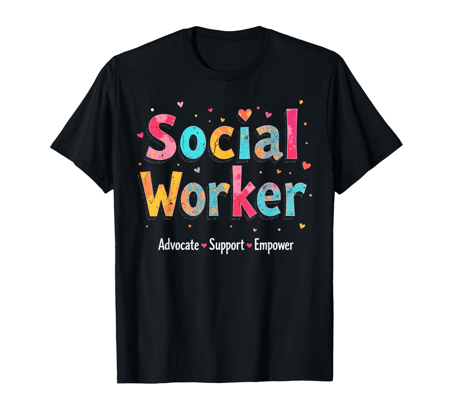 Advocate Support & Empower Social Worker - Social Work Month T-Shirt