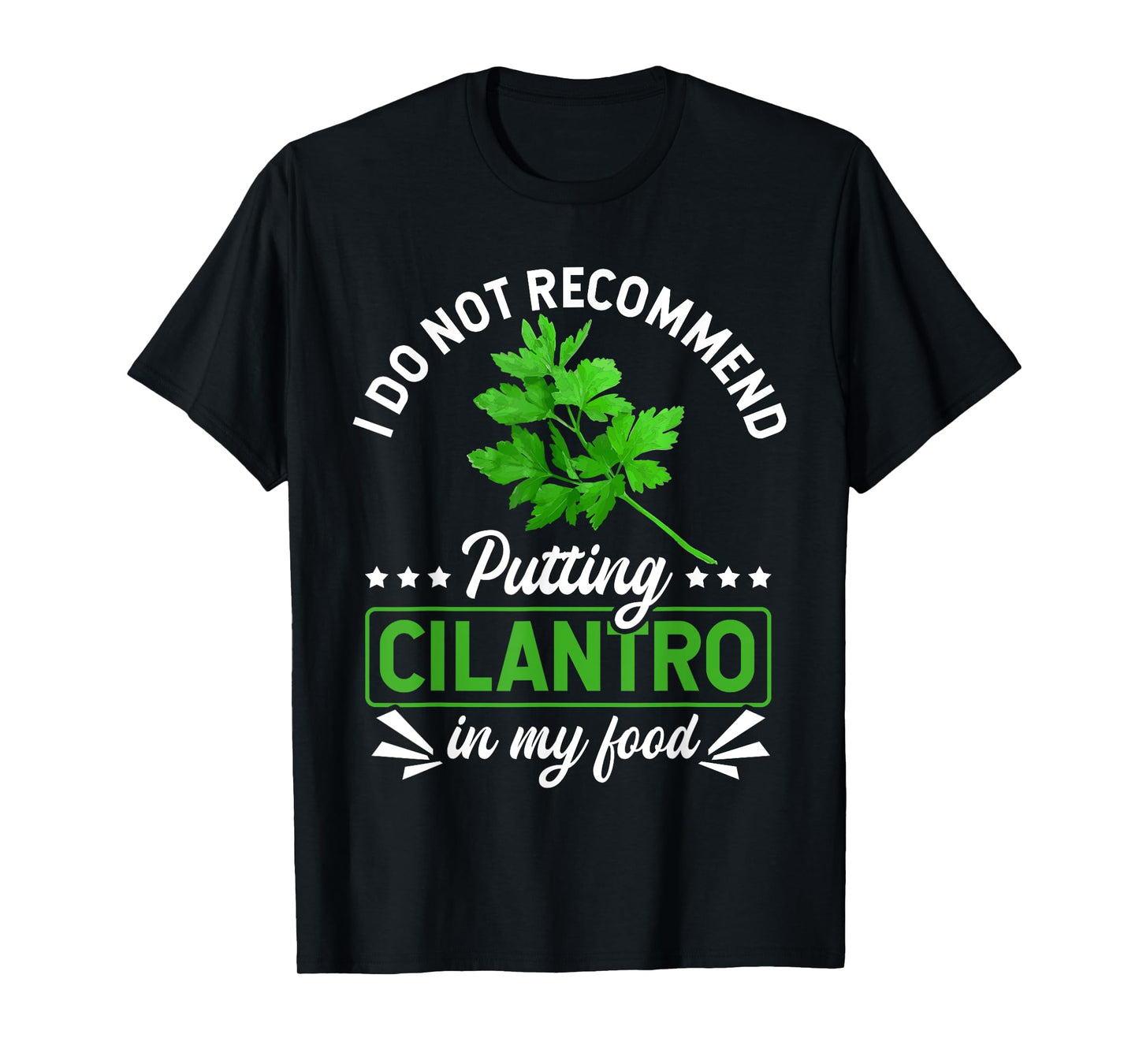 No Cilantro - Cilantro Hater - I Hate Cilantro T-Shirt