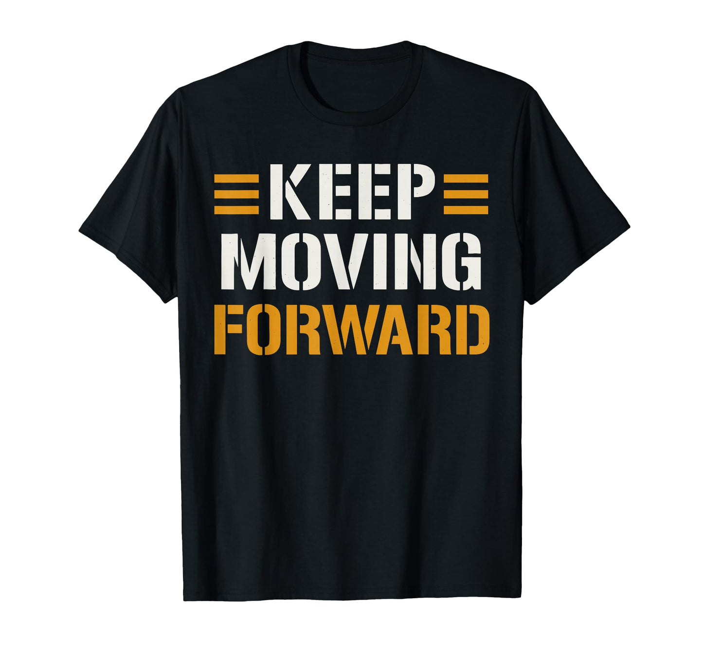 Keep Moving Forward Shirt, Motivational Quote Gym T-Shirt