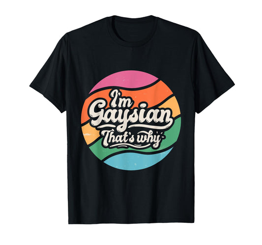 Proud Gay Asian Funny Pride LGBTQ I'm a Gay Asian T-Shirt