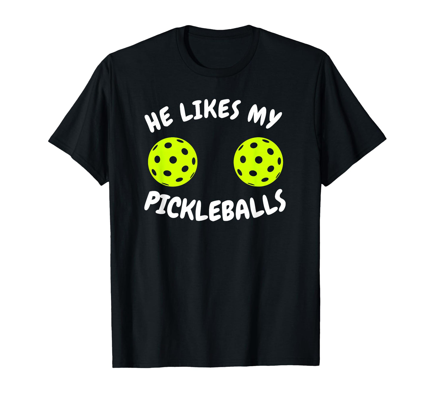 He Likes My Pickleballs Couple Pickleball Matching T-Shirt
