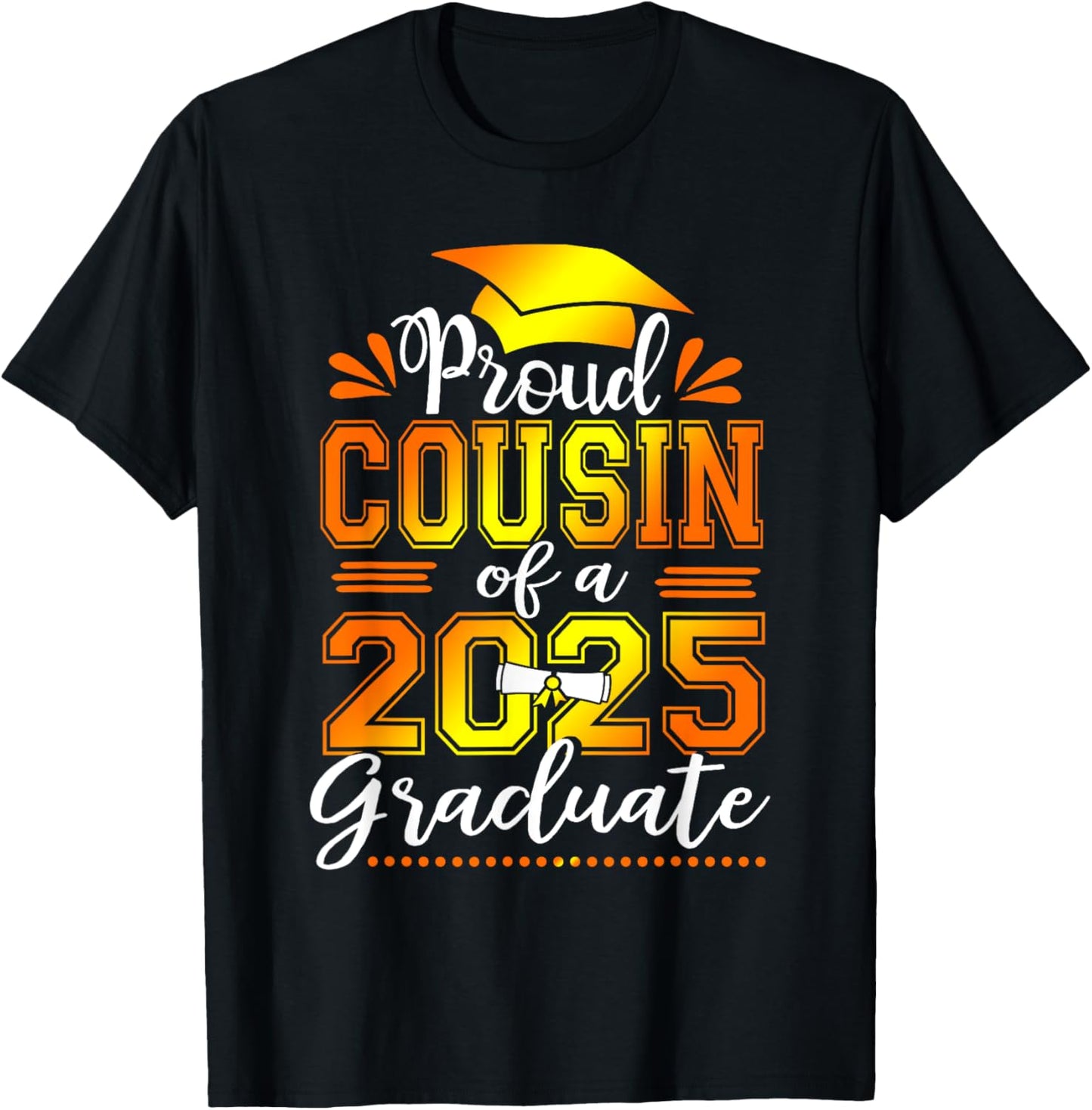 Proud Cousin Of A 2025 Graduate Cousin Graduation 2025 T-Shirt