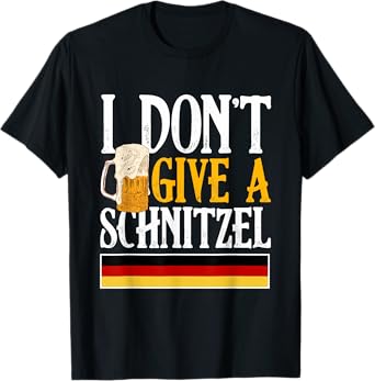 I Don't Give A Schnitzel German Oktoberfest Beer Wurst Funny T-Shirt