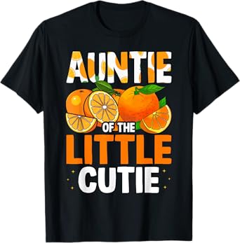 Auntie Little Cutie Baby Shower Orange 1st Birthday Party T-Shirt