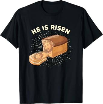 He is Risen Jesus Christ Easter Word Game Bread Baker T-Shirt