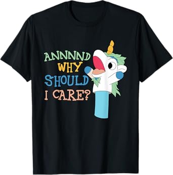 Care Funny Sarcastic Unicorn Costume Party Why Should T-Shirt