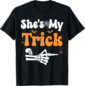 She's My Trick Skeleton Couples Matching Couple Halloween T-Shirt
