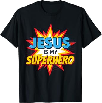 Jesus is my Superhero Christian T-Shirt