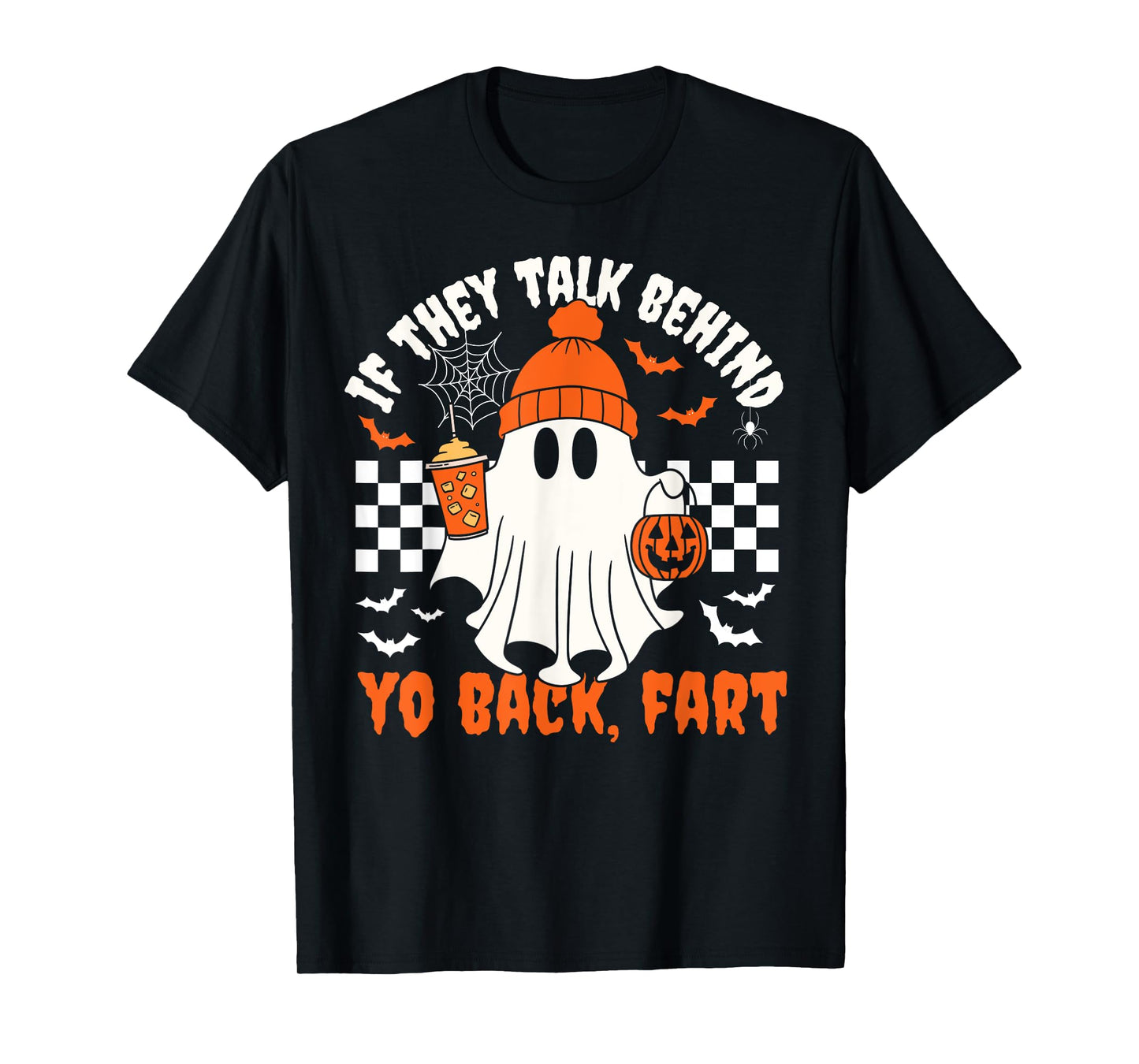 Funny Ghost If They Talk Behind Your Back Fart Halloween T-Shirt
