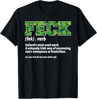 Feck Irish Shamrock Funny Feck Definition T-Shirt