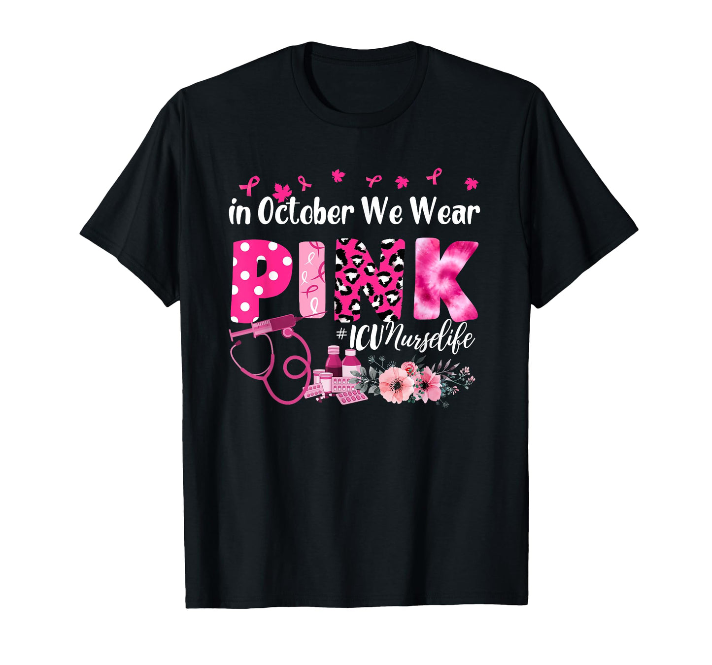 In October We Wear Pink ICU Nurse Breast Cancer Awareness T-Shirt
