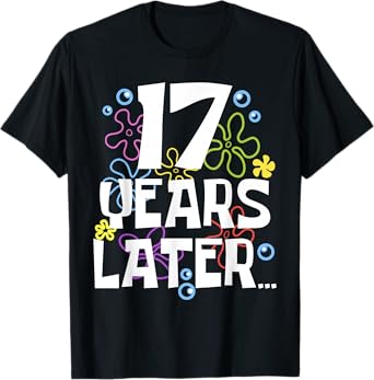 17 YEAR LATER SEVENTEEN 17 year Old Birthday Gifts Boy Girls T-Shirt