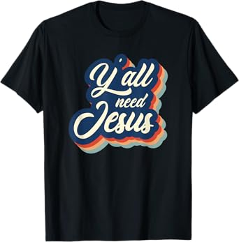 Vintage Y'all Need Jesus Retro Jesus T-Shirt