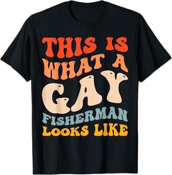 Funny Gay Pride Fishing What A Gay Fisherman Looks Like T-Shirt