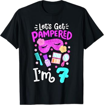 Spa Birthday Party Let's Get Pampered I'm 7 Girls 7th Bday T-Shirt