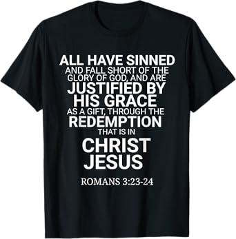 All Have Sinned Romans 3:23-24 Christian Bible Verse Saying T-Shirt