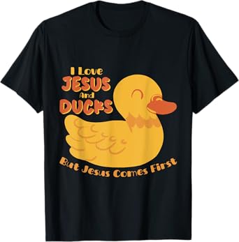 Ducks Lover Christian Religion Faith Jesus Catholic T-Shirt