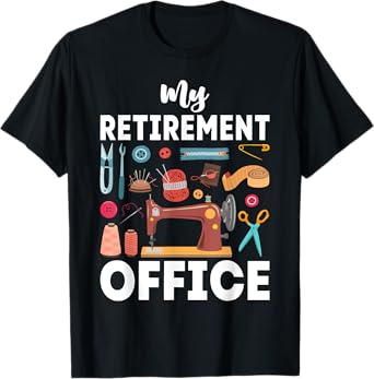 My Retirement Office Sewing Lover Funny Women T-Shirt
