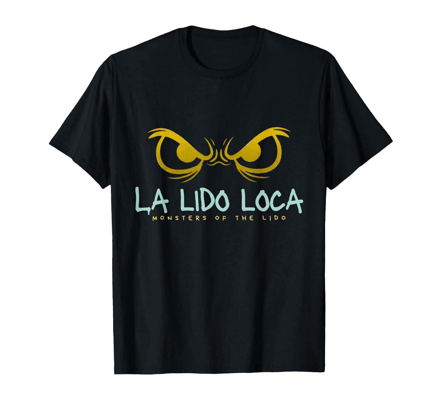 La Lido Loca Monsters of The Lido Funny Monster Horror T-Shirt