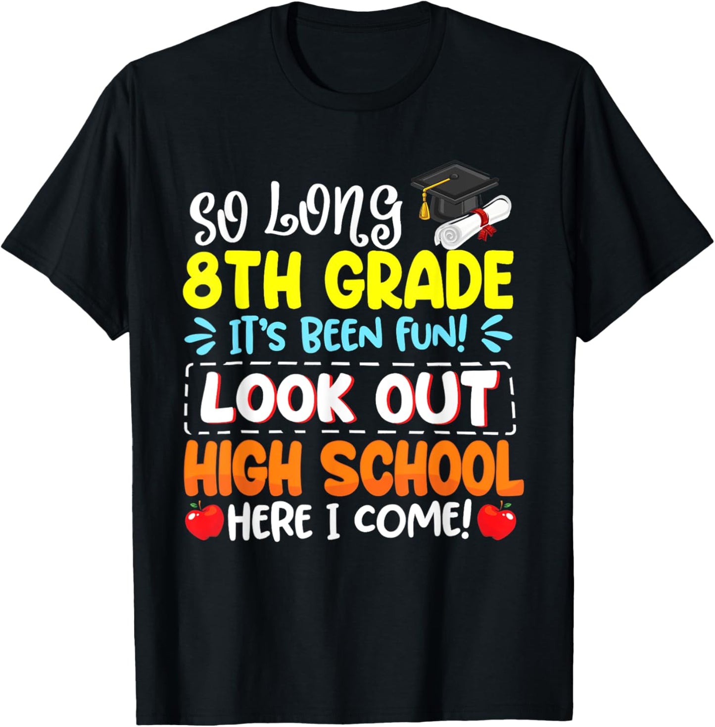 So Long 8th Grade Here I Come High School Graduation 2025 Tee by TeeBrew