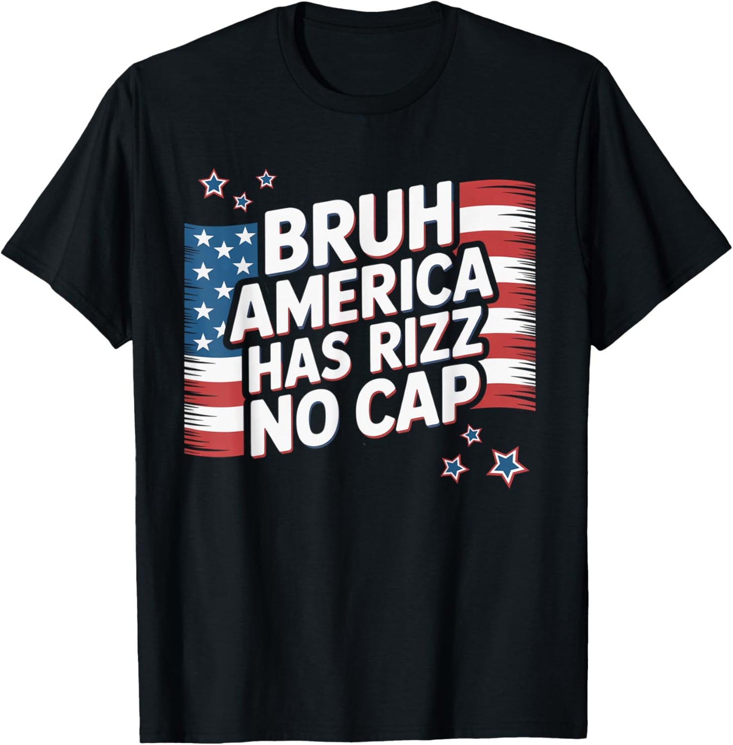 Bruh America Has Rizz No Cap - Funny Fourth of July Shirt T-Shirt