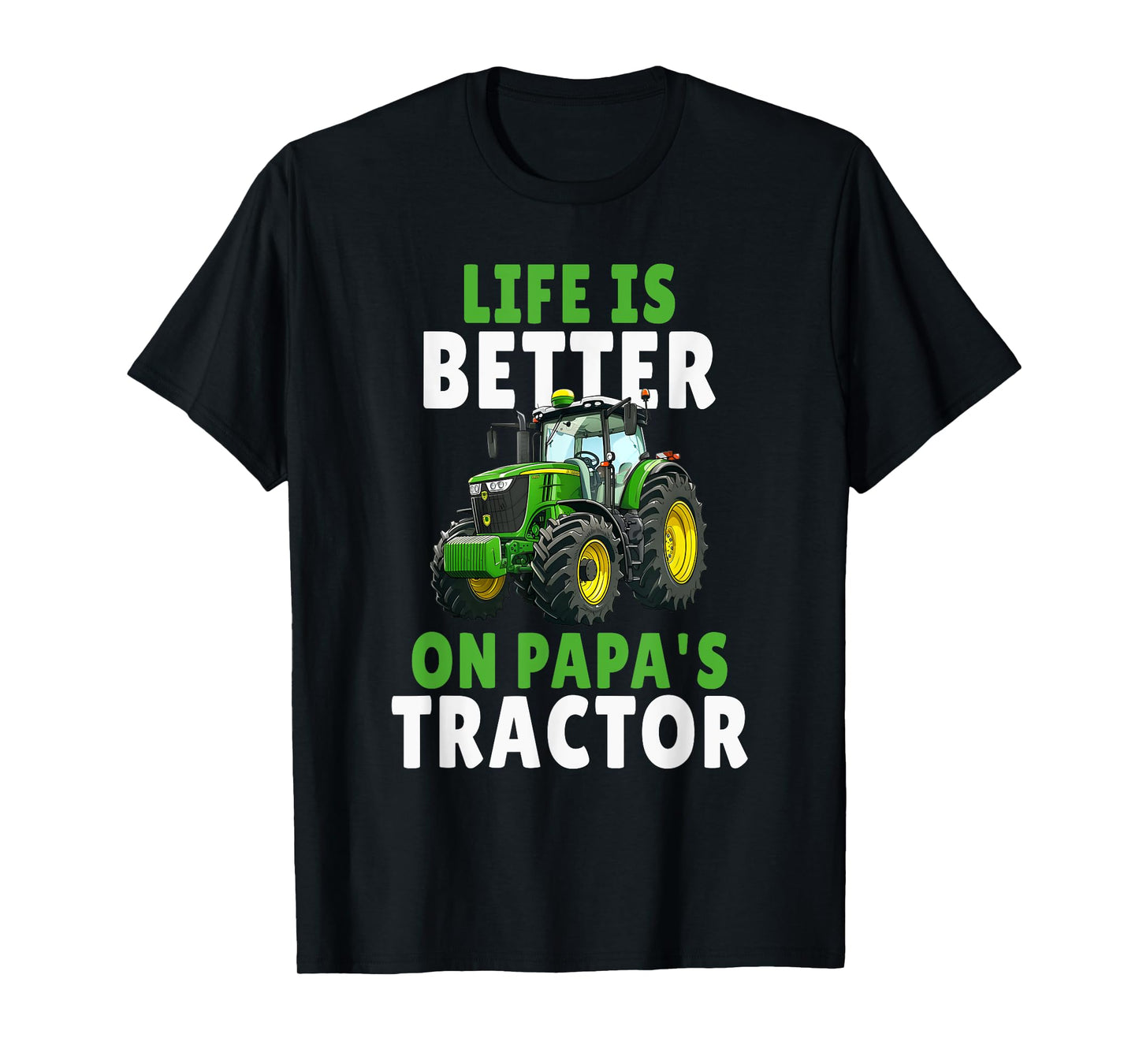 Life is better on Papas Tractor Farming Son And Dad T-Shirt