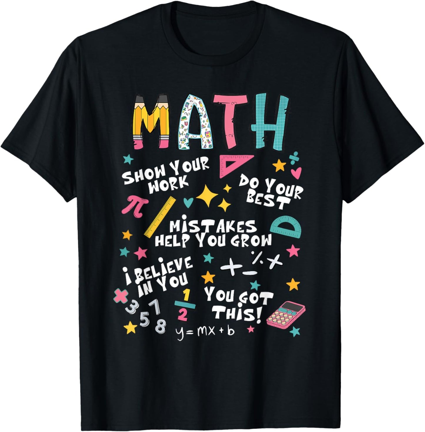 Show Your Work Funny Math Teacher First Day Back To School Tee by TeeBrew