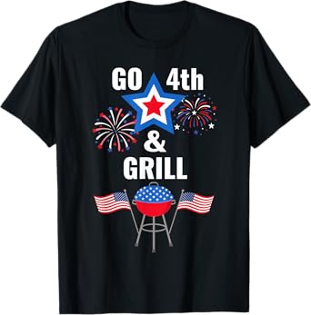 Funny Fourth of July Go 4th And Grill Smoking Grilling BBQ T-Shirt