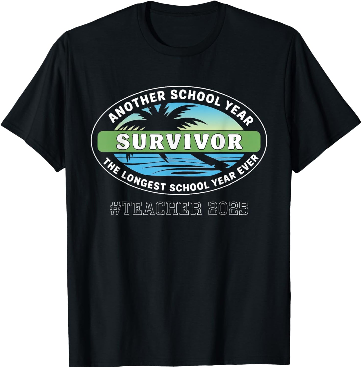 Another School Year Survivor The Longest School Year Ever T-Shirt